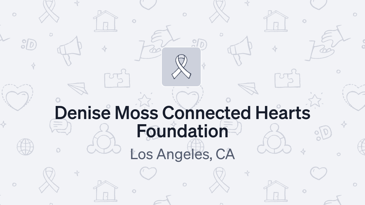 Donate To Denise Moss Connected Hearts Foundation 84 3227506